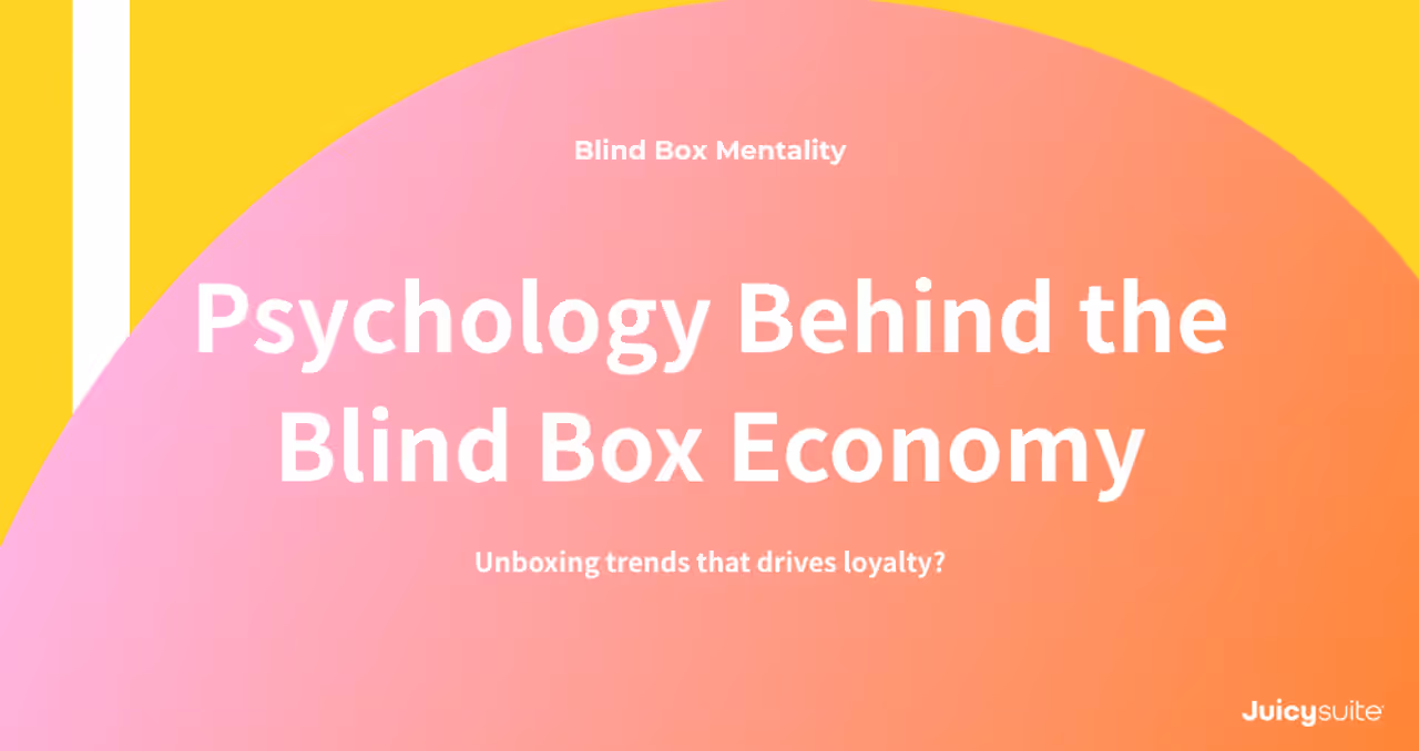 The Blind Box Mentality: Psychology Behind the Blind Box Economy