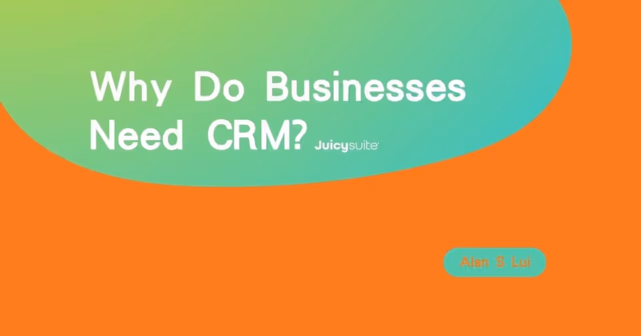 【Why Do Businesses Need CRM?】