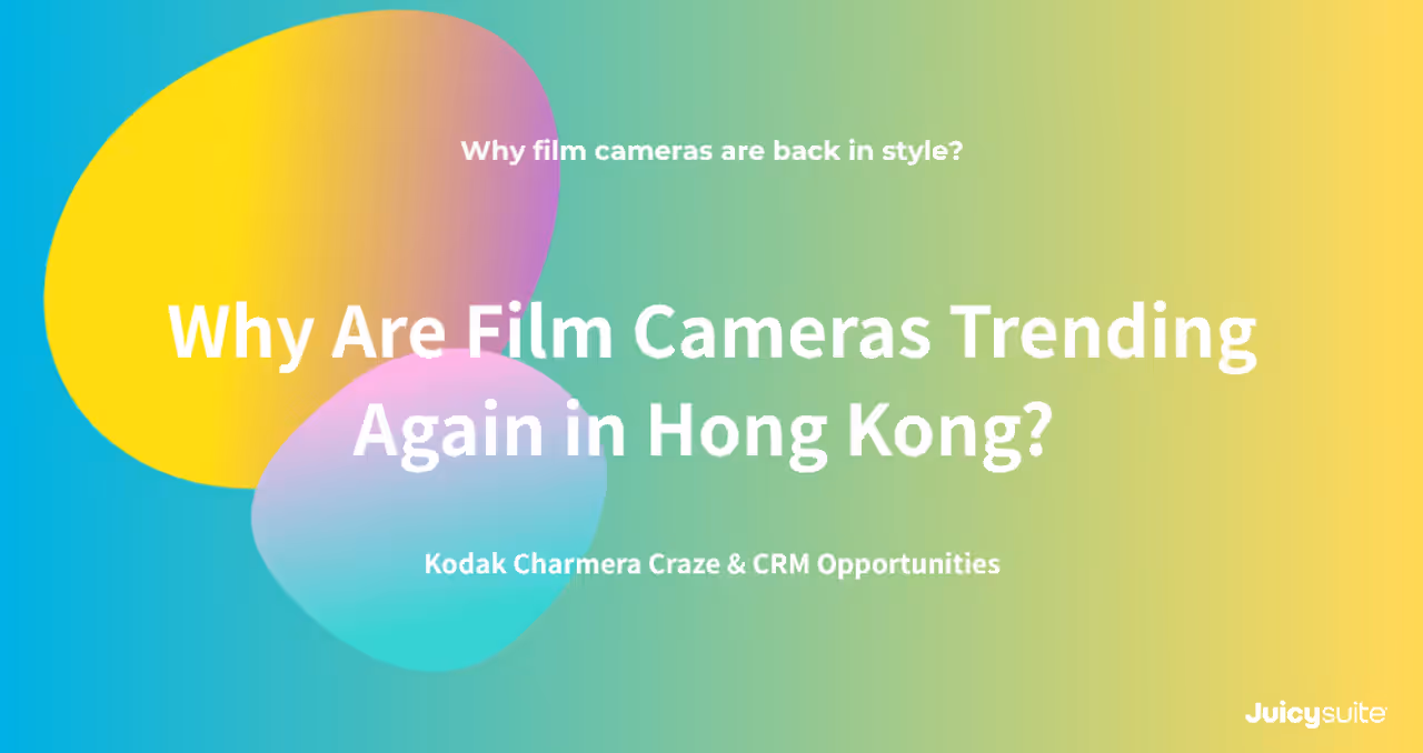 Why Are Film Cameras Trending Again in Hong Kong? Kodak Charmera Craze & CRM Opportunities