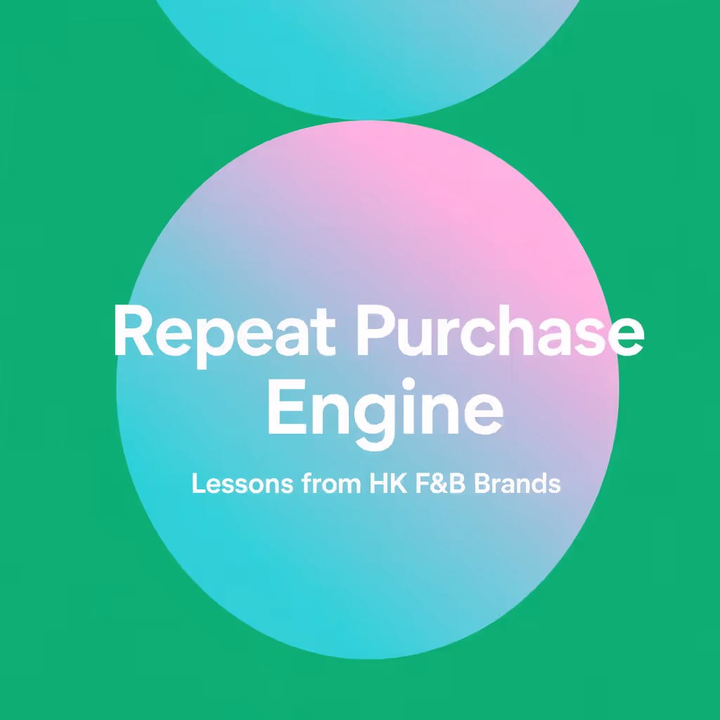 How to Build a Repeat Purchase Engine: Lessons from HK's Top F&B Brands