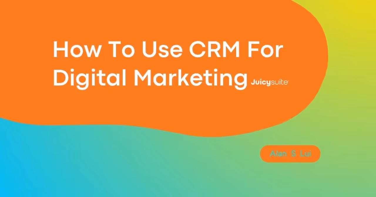【How To Use CRM For Digital Marketing】