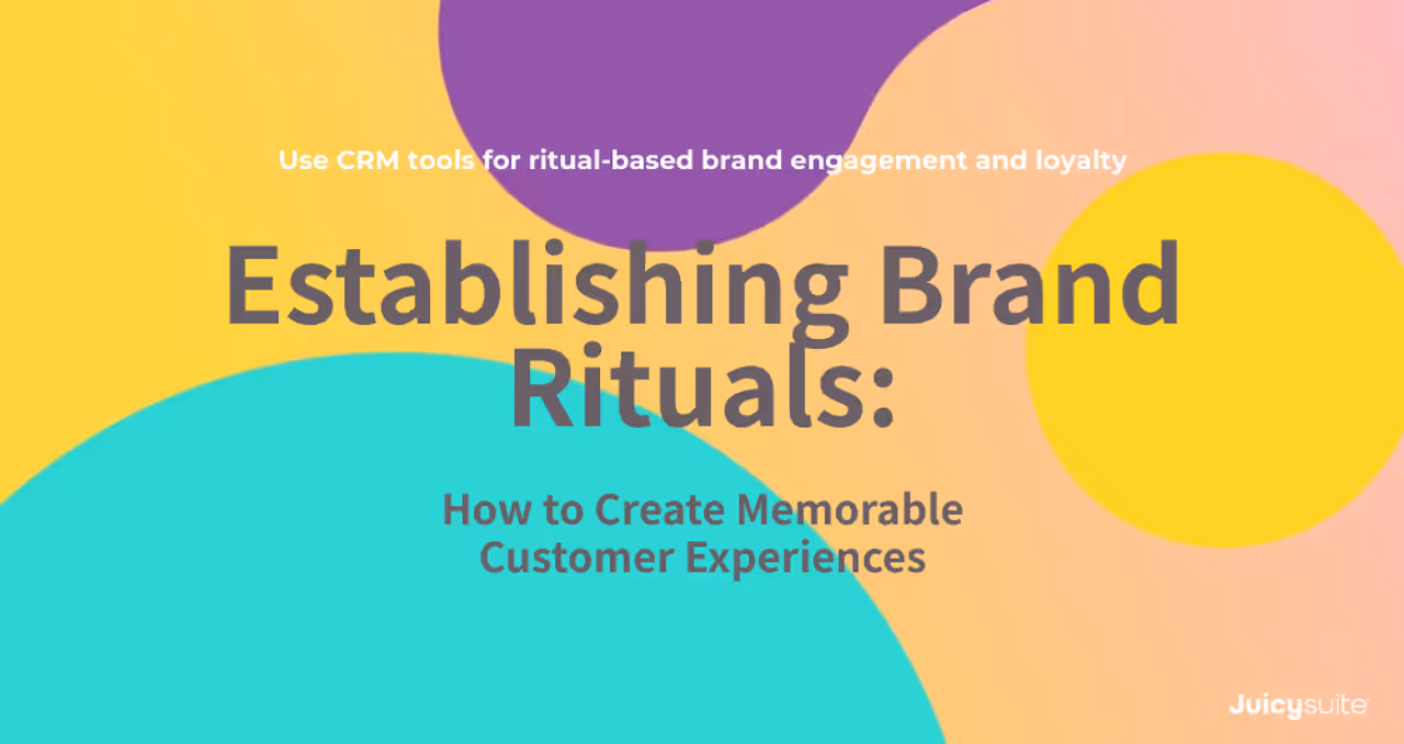 Establishing Brand Rituals: How to Create Memorable Customer Experiences